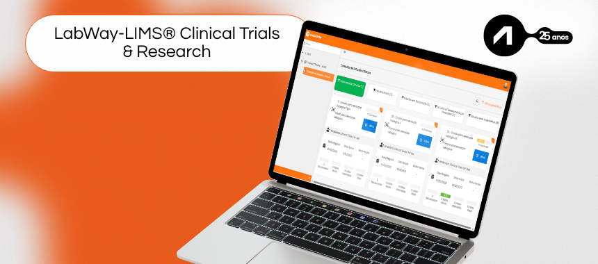 LabWay-LIMS® Clinical Trials & Research: Acompanhamento Intuitivo e Centralizado dos Estudos Clínicos para Investigadores e Promotores
