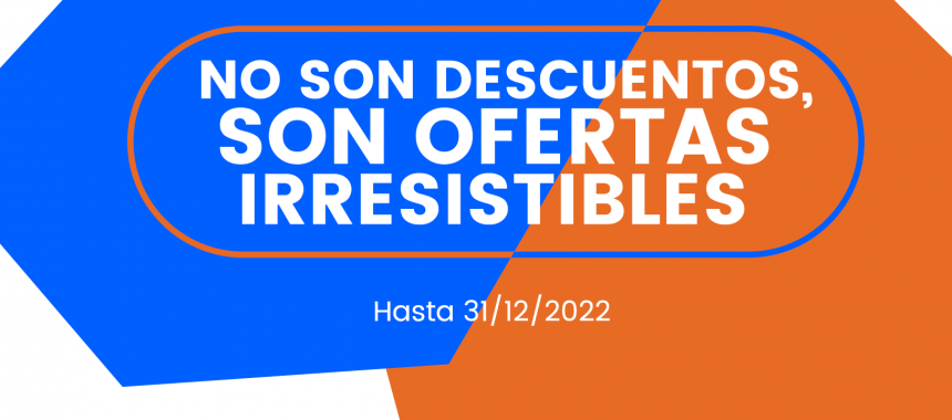 No son descuentos, son ofertas irresistibles